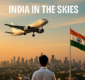 Why India Is the Fastest-Growing Aviation Industry in the World