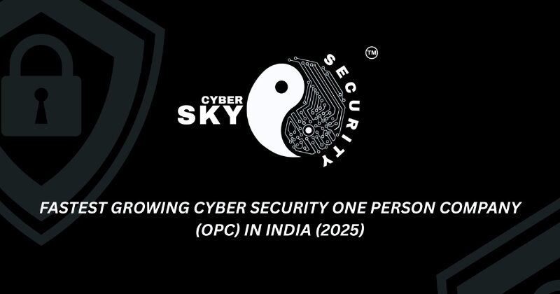 Cybersky Security OPC Pvt. Ltd. — The Solo Sentinel from Uttarakhand — Sets Benchmark as Fastest-Growing Cybersecurity OPC in India, Gains Global Recognition from PayPal