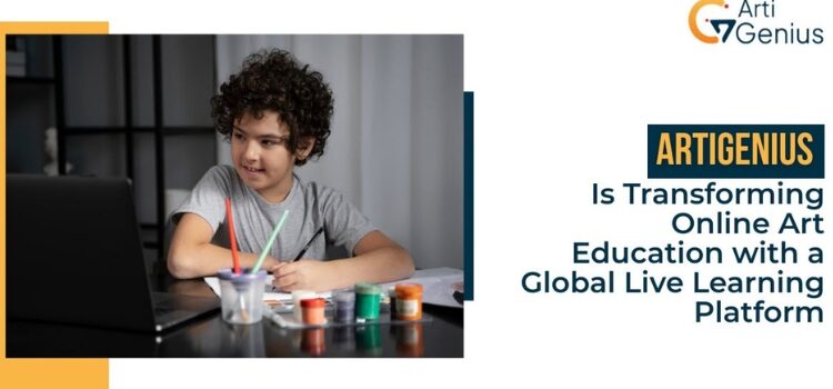ArtiGenius Is Transforming Online Art Education with a Global Live Learning Platform