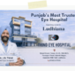 Thind Eye Hospital Expands to Ludhiana, Bringing Advanced Super-Specialty Eye Care to Punjab’s Largest City