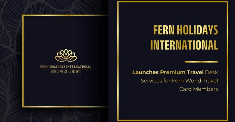 Fern Holidays International Launches Premium Travel Desk Services for Fern World Travel Card Members