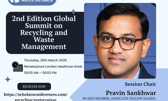 Global Recycling Summit 2026 in London Draws Record Participation; Dr. Pravin Sankhwar Shines as Keynote Speaker and Session Chair
