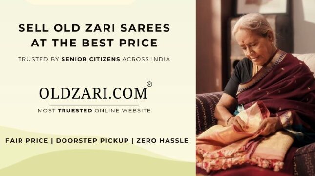 How OLDZARI.COM Is Helping Senior Citizens Across India Sell Old Zari Sarees with Comfort, Trust, and Dignity