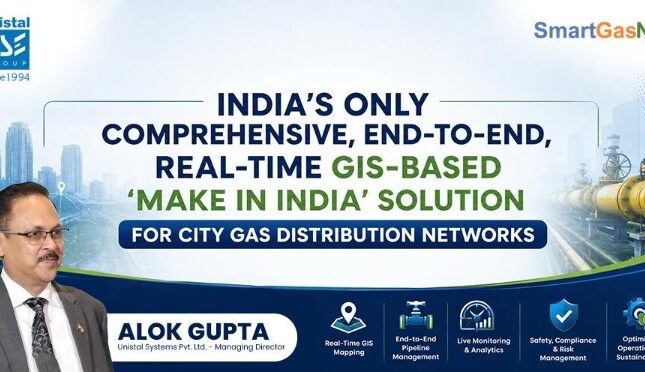 India’s Only Comprehensive, End-to-End, Real-Time GIS-Based ‘Make in India’ Solution for City Gas Distribution Networks