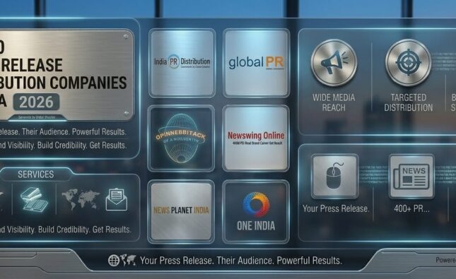 Top Press Release Distribution Companies in India for Media Exposure and Brand Growth in 2026