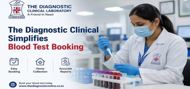 The Diagnostic Clinical Simplifies Blood Test Booking