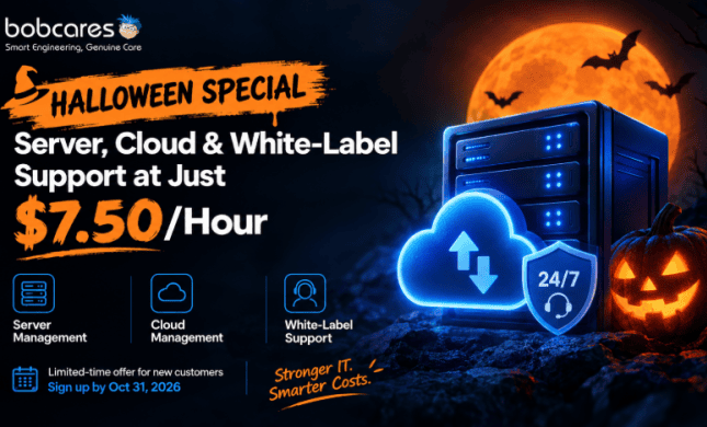 Bobcares Announces Halloween Special: Server, Cloud, and White-Label Support at Just $7.50/Hour