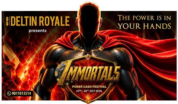 Deltin Unveils ‘IMMORTALS’ 2026 A week of poker, prizes and celebration at Deltin Royale, Goa